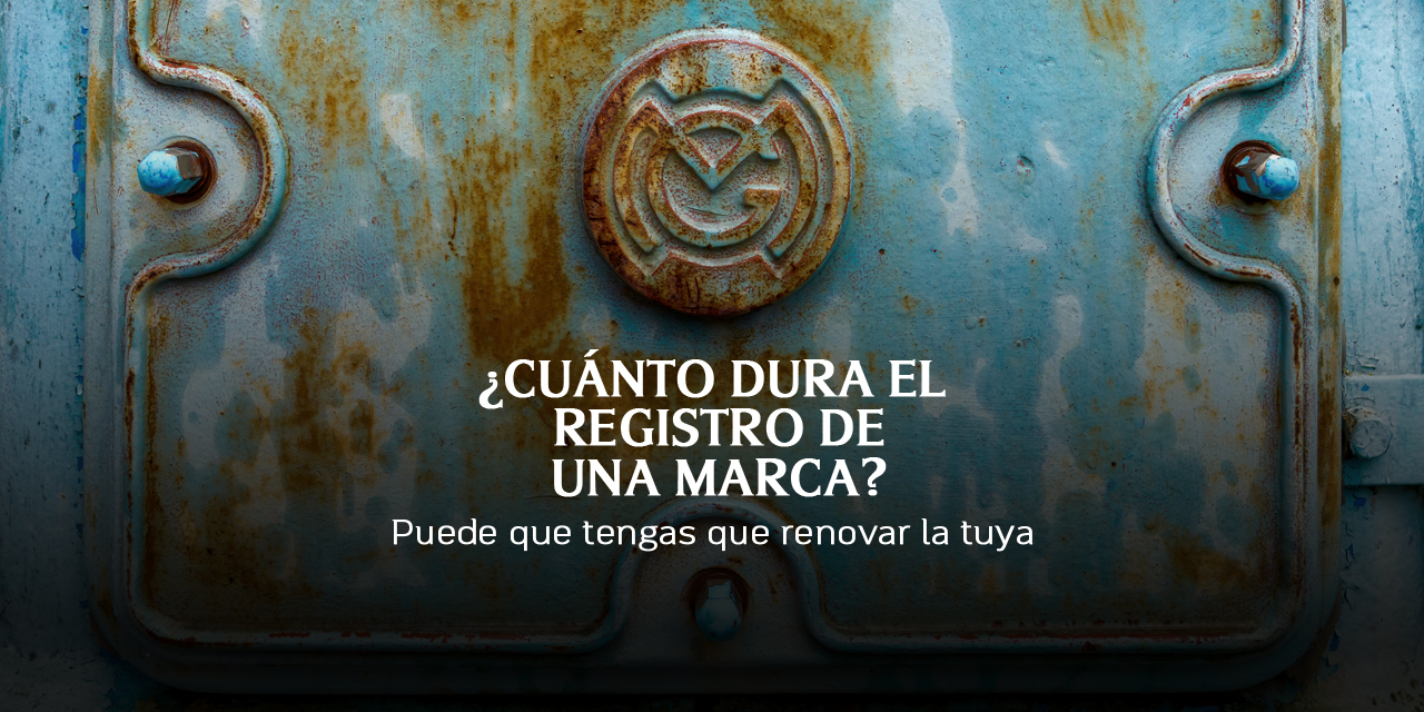 ¿Cuánto dura el registro de una marca? Puede que tengas que renovar tu marca